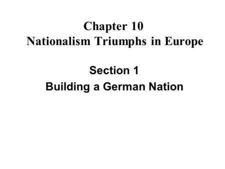 Chapter 10 Nationalism Triumphs in Europe