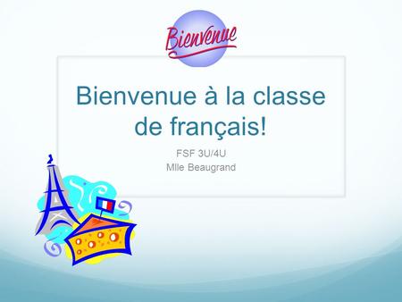 Bienvenue à la classe de français!