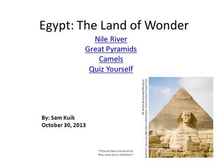 Egypt: The Land of Wonder Nile River Great Pyramids Camels Quiz Yourself  20-%20Egypt%20-%20Pyramids.jpg.