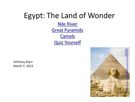 Egypt: The Land of Wonder Nile River Great Pyramids Camels Quiz Yourself