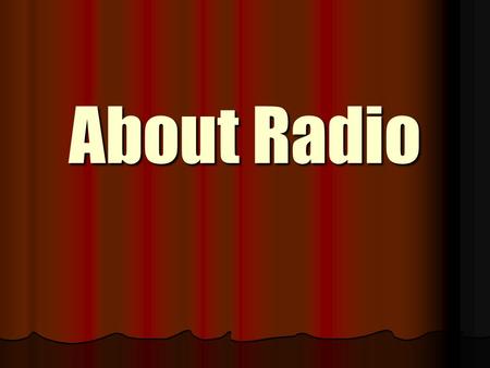 About Radio. Inventor of radio Born25 April 1874) Palazzo Marescalchi, Bologna, Italy Died 20 July 1937) (aged 63) Rome, Italy Alma mater University of.