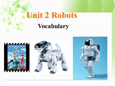 Unit 2 Robots Vocabulary.