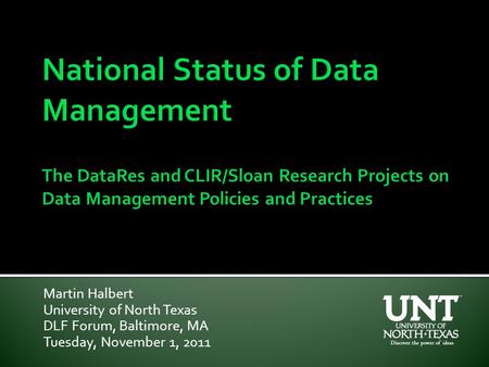 Martin Halbert University of North Texas DLF Forum, Baltimore, MA Tuesday, November 1, 2011.