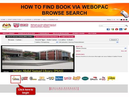 HOW TO FIND BOOK VIA WEBOPAC BROWSE SEARCH Click here to begin.