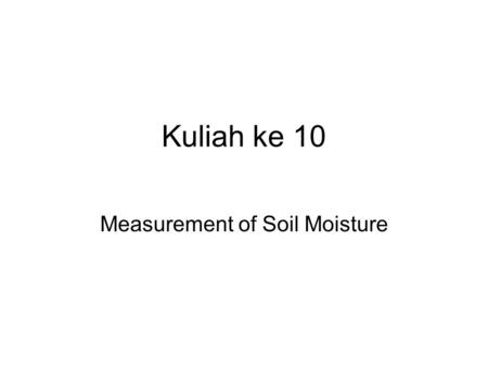 Measurement of Soil Moisture