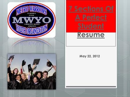 7 Sections Of A Perfect Student Resume May 22, 2012.