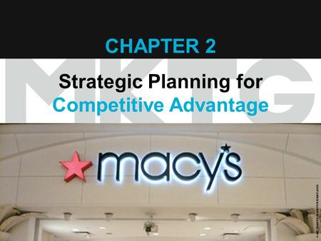 Chapter 2 Copyright ©2012 by Cengage Learning Inc. All rights reserved 1 CHAPTER 2 Strategic Planning for Competitive Advantage © AP IMAGES/JENNIFER GRAYLOCK.