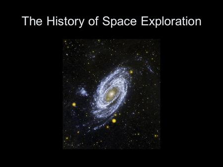 The History of Space Exploration