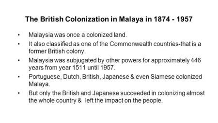 The British Colonization in Malaya in