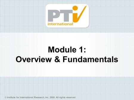 Module 1: Overview & Fundamentals