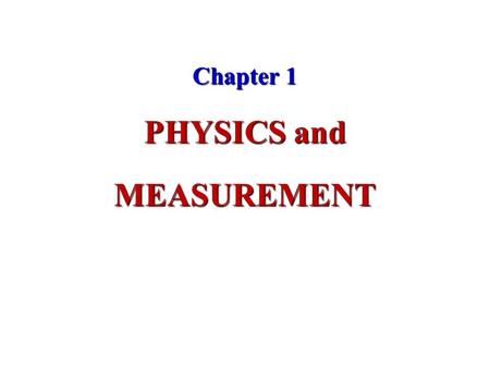 PHYSICS and MEASUREMENT