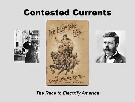 Contested Currents The Race to Electrify America.