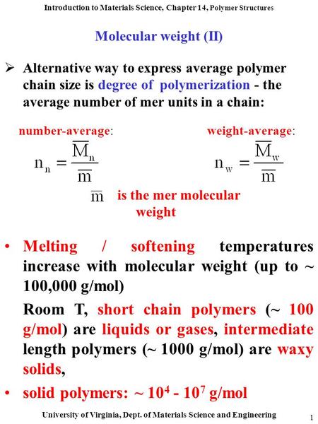 solid polymers: ~ g/mol