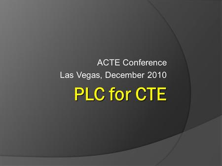 ACTE Conference Las Vegas, December 2010. Steven Glyer Director CTE Newport-Mesa Unified School District, CA.