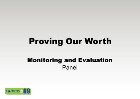 Proving Our Worth Monitoring and Evaluation Panel.