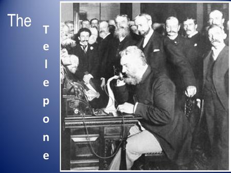 The. The Inventor ?(s)? Credit given to Alexander Graham Bell – Received patent in 1876 – Elisha Gray filed a similar patent the same day, two hours later….