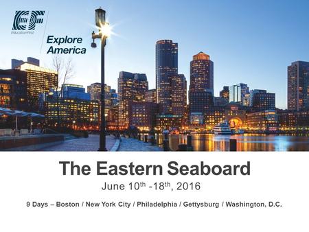 The Eastern Seaboard June 10th -18th, 2016