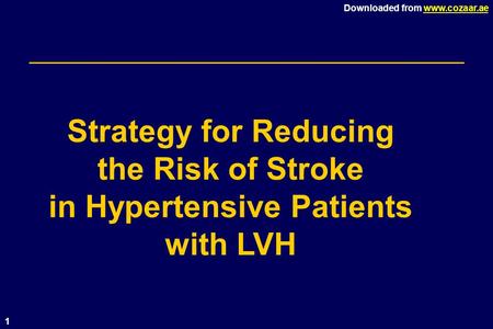 Downloaded from www.cozaar.aewww.cozaar.ae Strategy for Reducing the Risk of Stroke in Hypertensive Patients with LVH 1.