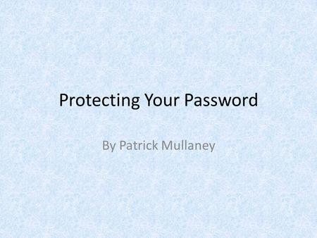 Protecting Your Password