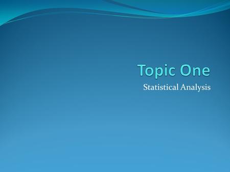 Statistical Analysis. Variability of data All living things vary, even two peas in the same pod, so how do we measure this variation? We plot data usually.