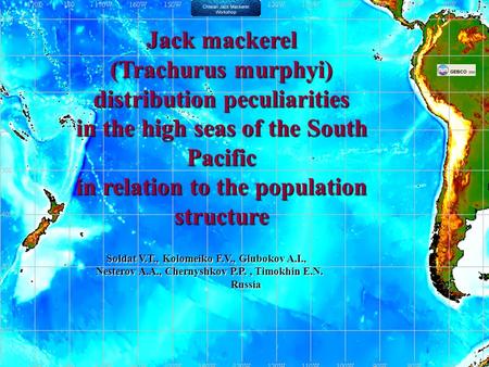 Jack mackerel (Trachurus murphyi) distribution peculiarities in the high seas of the South Pacific in relation to the population structure Soldat V.T.,