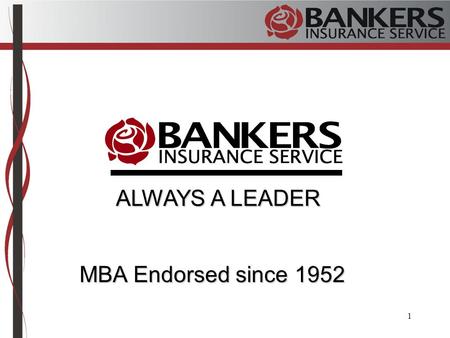 A division of Financial & Professional Risk Solutions, Inc. In California: Financial & Professional Risk Solutions Insurance Agency, Inc. 1 ALWAYS A LEADER.