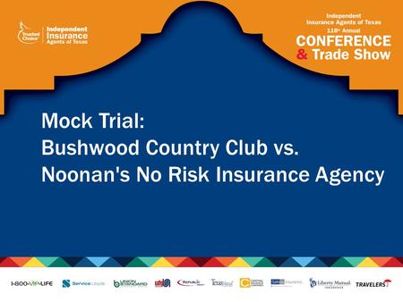 Mock Trial: Bushwood Country Club vs. Noonan's No Risk Insurance Agency.