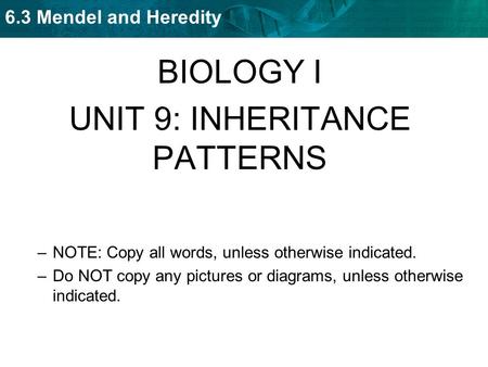 UNIT 9: INHERITANCE PATTERNS