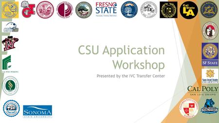 CSU Application Workshop