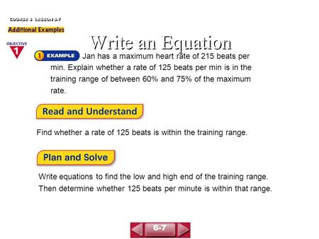 Find whether a rate of 125 beats is within the training range. Write equations to find the low and high end of the training range. Then determine whether.