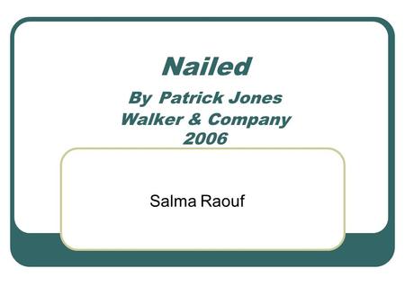 Nailed By Patrick Jones Walker & Company 2006