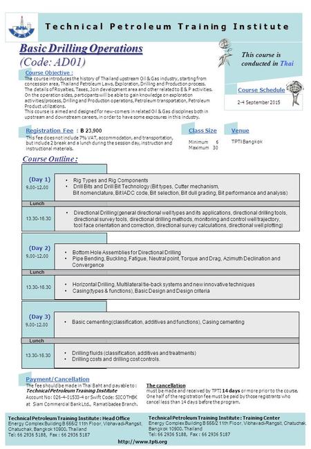 Registration Fee : ฿ 23,900 This fee does not include 7% VAT, accommodation, and transportation, but include 2 break and a lunch during the session day,