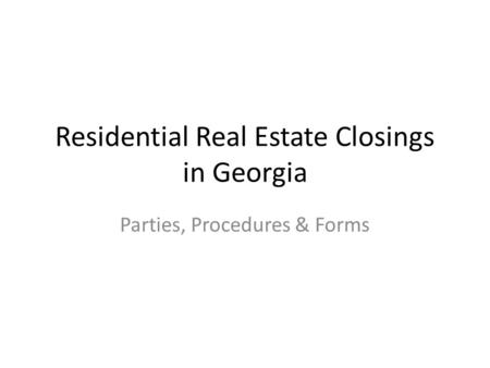 Residential Real Estate Closings in Georgia