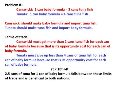 Problem #1 Canswicki:  1 can baby formula = 2 cans tuna fish