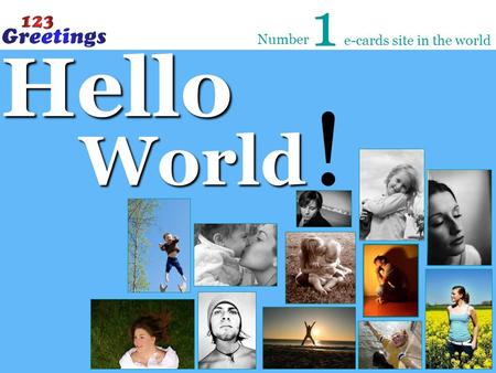 1 Number e-cards site in the world Hello World !.