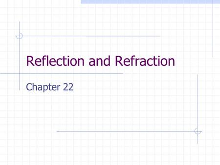 Reflection and Refraction