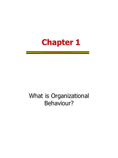 What is Organizational Behaviour?