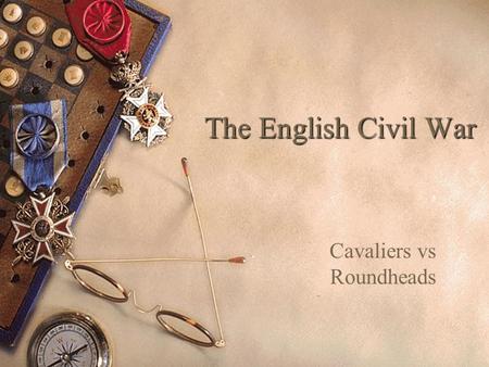 Cavaliers vs Roundheads