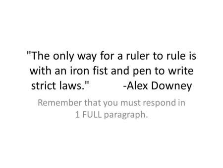 Remember that you must respond in 1 FULL paragraph.