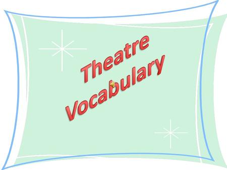 Drama Is Conflict! Theatre The art of representing, for the pleasure of others, things that have happened or we imagine happening.