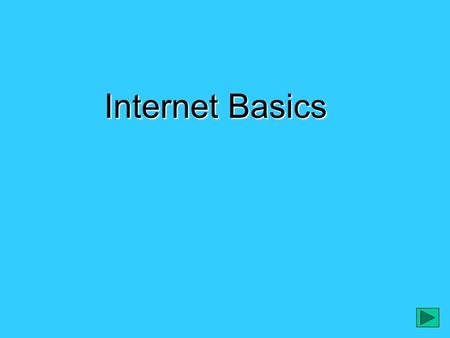 Internet Basics. Network Origins Packet of Information Node (network connection point)