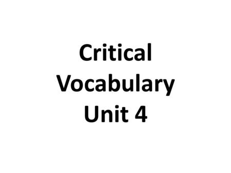 Critical Vocabulary Unit 4. Absolute Monarchy A monarchy in which the ruler has absolute power and was thought to be ordained by God (Divine Right).