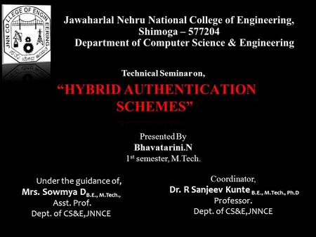 Jawaharlal Nehru National College of Engineering, Shimoga – 577204 Department of Computer Science & Engineering Technical Seminar on, Under the guidance.