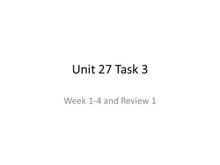 Unit 27 Task 3 Week 1-4 and Review 1. Week 1/4 Improvement Priority 1: Aerobic FitnessImprovement Priority 2: Flexibility Date: Time:13:00Time:11:00 Venue:The.