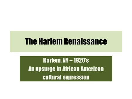 The Harlem Renaissance