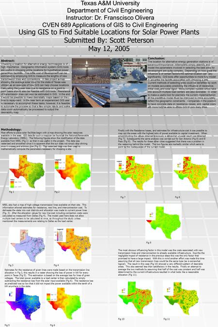 Using GIS to Find Suitable Locations for Solar Power Plants Submitted By: Scott Peterson May 12, 2005 Texas A&M University Department of Civil Engineering.