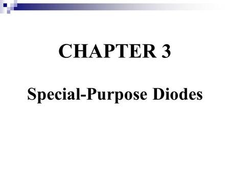 CHAPTER 3 Special-Purpose Diodes