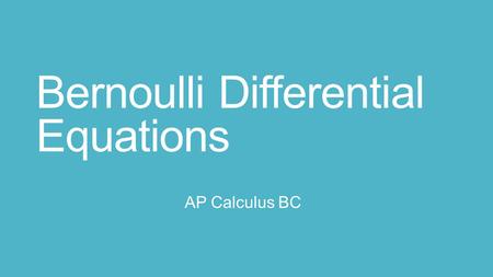 Bernoulli Differential Equations