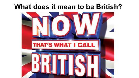 What does it mean to be British?. In groups, can you answer the next ten questions taken from the British citizenship test? Use A,B,C and D to answer.