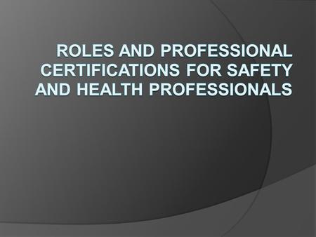 Overview  Need For Safety and Health Managers  Role of Safety and Health Managers  Problems managers face  Engineers and Safety  Other Safety and.